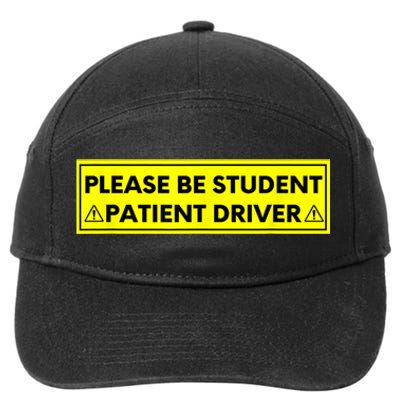 Student Driver Please Be Patient Funny Quote 7-Panel Snapback Hat