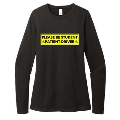 Student Driver Please Be Patient Funny Quote Womens CVC Long Sleeve Shirt