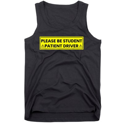 Student Driver Please Be Patient Funny Quote Tank Top