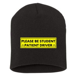 Student Driver Please Be Patient Funny Quote Short Acrylic Beanie