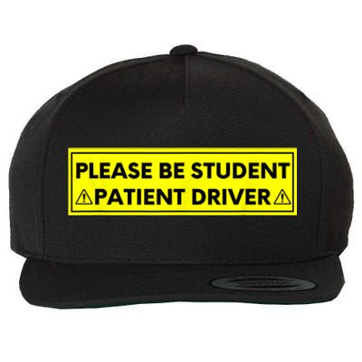 Student Driver Please Be Patient Funny Quote Wool Snapback Cap