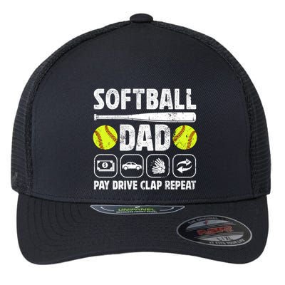 Softball Dad Pay Drive Clap Dad Of A Softball Player Father Cool Gift Flexfit Unipanel Trucker Cap