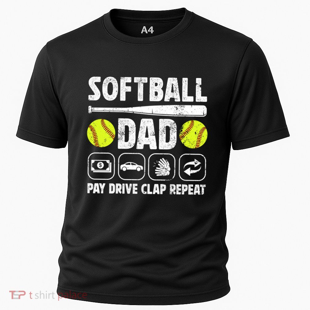 Softball Dad Pay Drive Clap Dad Of A Softball Player Father Cool Gift Performance Shirt