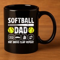 Softball Dad Pay Drive Clap Dad Of A Softball Player Father Cool Gift 11oz C Handle Ceramic Mug