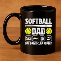 Softball Dad Pay Drive Clap Dad Of A Softball Player Father Cool Gift 11oz C Handle Ceramic Mug