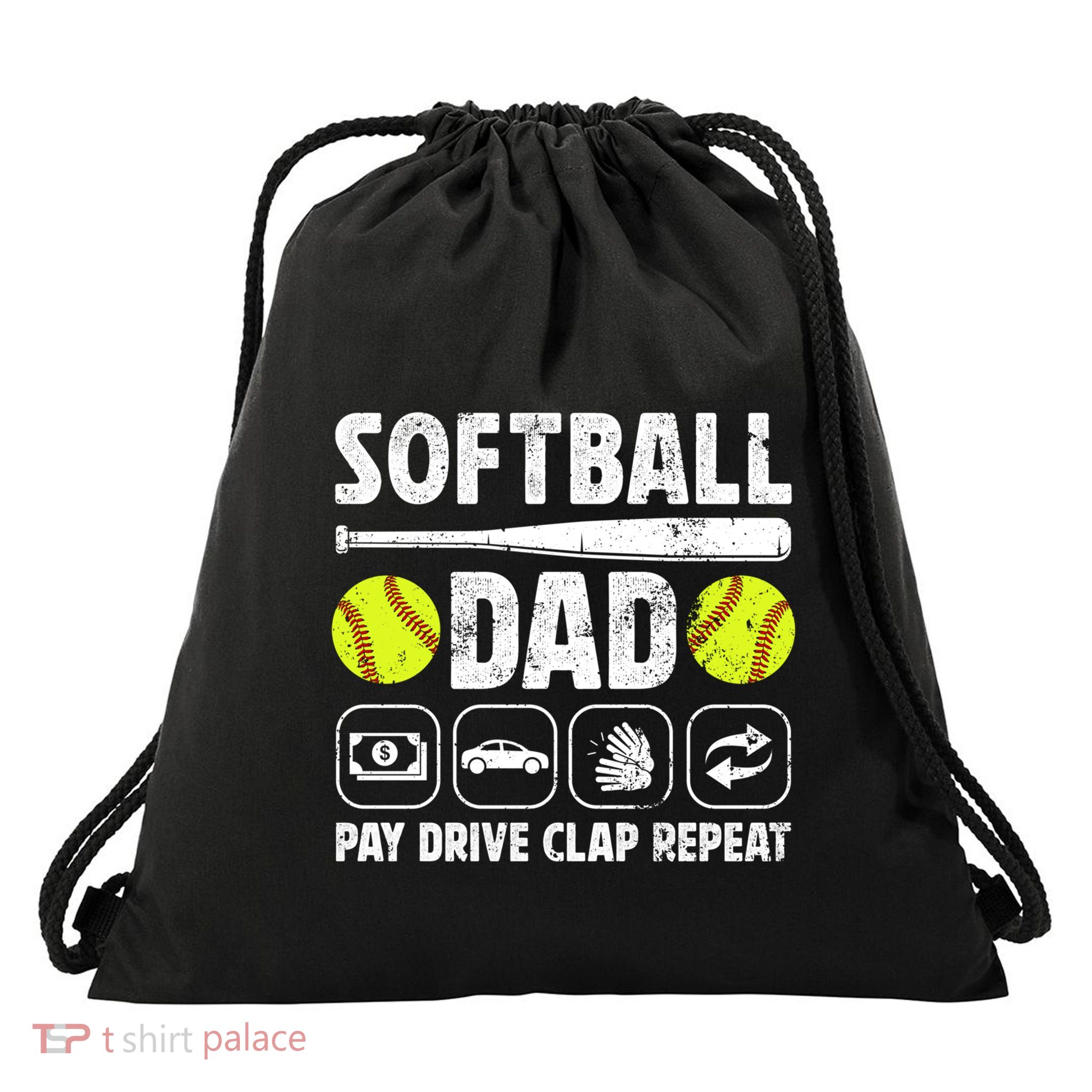 Softball Dad Pay Drive Clap Dad Of A Softball Player Father Cool Gift Drawstring Bag