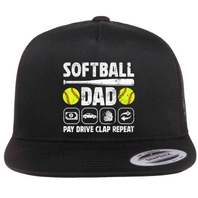 Softball Dad Pay Drive Clap Dad Of A Softball Player Father Cool Gift Flatbill Hat
