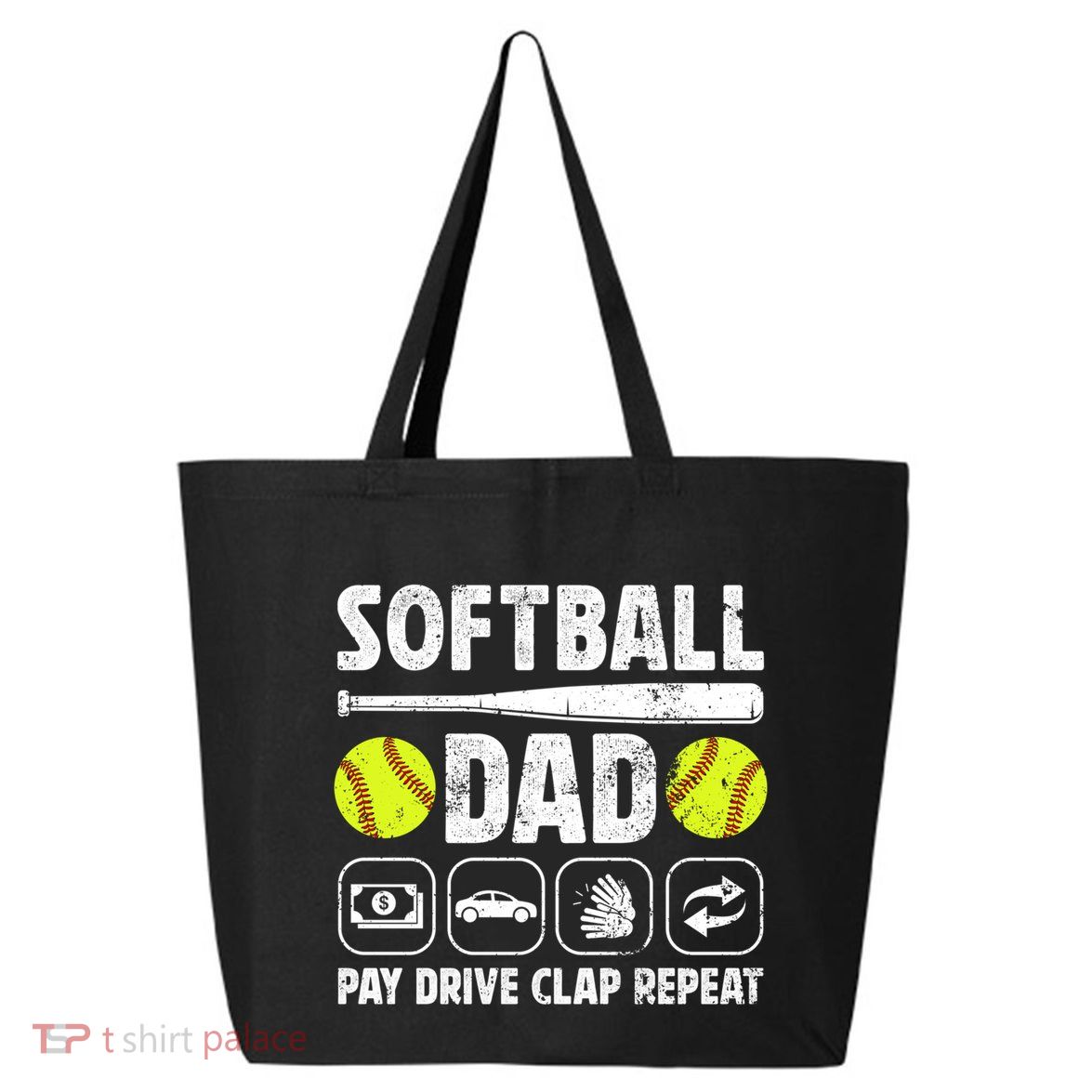 Softball Dad Pay Drive Clap Dad Of A Softball Player Father Cool Gift 25L Jumbo Tote