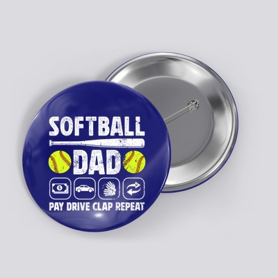 Softball Dad Pay Drive Clap Dad Of A Softball Player Father Cool Gift Button