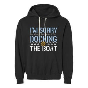 Sorry Docking Pontoon Captain Boat Pontooning Boating Gift Garment-Dyed Fleece Hoodie