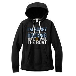 Sorry Docking Pontoon Captain Boat Pontooning Boating Gift Women's Fleece Hoodie