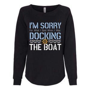 Sorry Docking Pontoon Captain Boat Pontooning Boating Gift Womens California Wash Sweatshirt