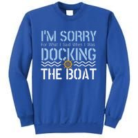 Sorry Docking Pontoon Captain Boat Pontooning Boating Gift Sweatshirt