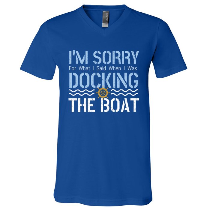 Sorry Docking Pontoon Captain Boat Pontooning Boating Gift V-Neck T-Shirt