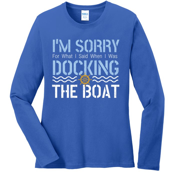 Sorry Docking Pontoon Captain Boat Pontooning Boating Gift Ladies Long Sleeve Shirt