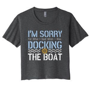 Sorry Docking Pontoon Captain Boat Pontooning Boating Gift Women's Crop Top Tee