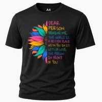 Sunflower Dear Person Behind Me The World Is A Better Place Performance Shirt