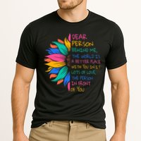 Sunflower Dear Person Behind Me The World Is A Better Place Performance Shirt
