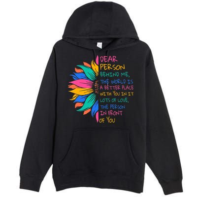 Sunflower Dear Person Behind Me The World Is A Better Place Premium Pullover Hoodie