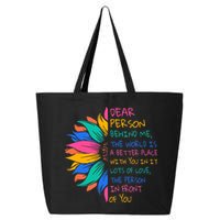 Sunflower Dear Person Behind Me The World Is A Better Place 25L Jumbo Tote