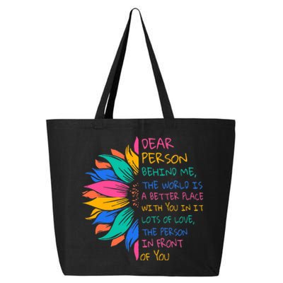 Sunflower Dear Person Behind Me The World Is A Better Place 25L Jumbo Tote