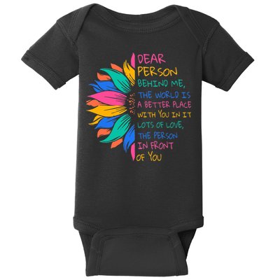 Sunflower Dear Person Behind Me The World Is A Better Place Baby Bodysuit