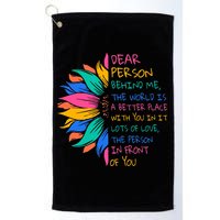 Sunflower Dear Person Behind Me The World Is A Better Place Golf Towel