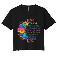 Sunflower Dear Person Behind Me The World Is A Better Place Women's Crop Top Tee