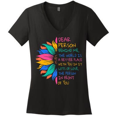 Sunflower Dear Person Behind Me The World Is A Better Place Women's V-Neck T-Shirt