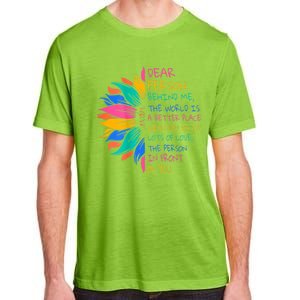 Sunflower Dear Person Behind Me The World Is A Better Place Adult ChromaSoft Performance T-Shirt