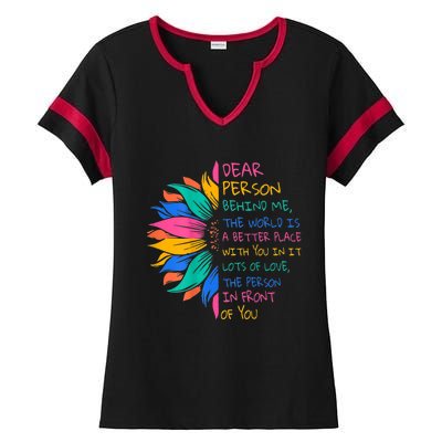 Sunflower Dear Person Behind Me The World Is A Better Place Ladies Halftime Notch Neck Tee