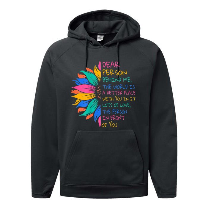 Sunflower Dear Person Behind Me The World Is A Better Place Performance Fleece Hoodie