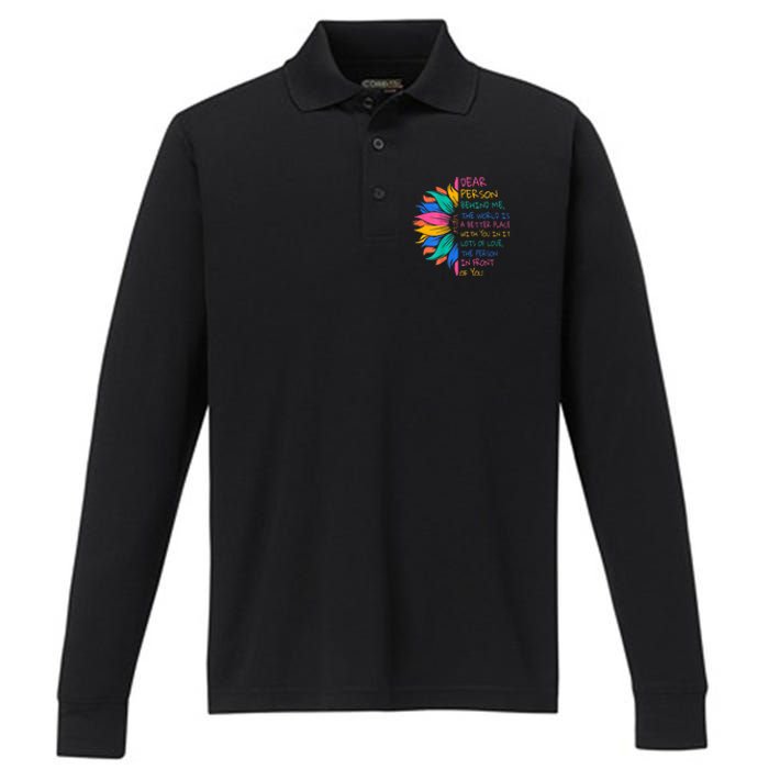 Sunflower Dear Person Behind Me The World Is A Better Place Performance Long Sleeve Polo