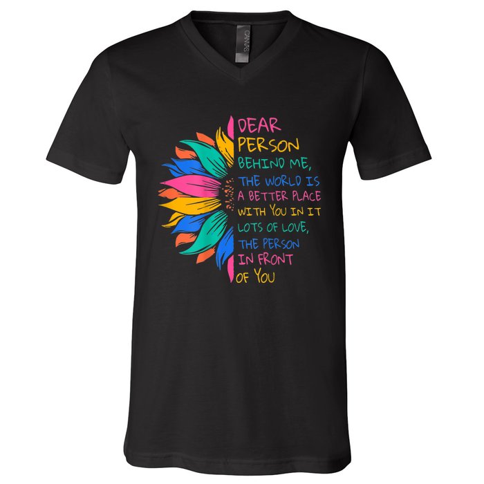 Sunflower Dear Person Behind Me The World Is A Better Place V-Neck T-Shirt