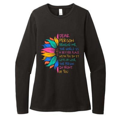 Sunflower Dear Person Behind Me The World Is A Better Place Womens CVC Long Sleeve Shirt