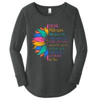 Sunflower Dear Person Behind Me The World Is A Better Place Women's Perfect Tri Tunic Long Sleeve Shirt