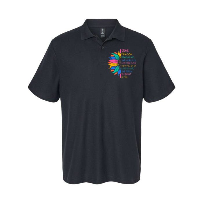 Sunflower Dear Person Behind Me The World Is A Better Place Softstyle Adult Sport Polo