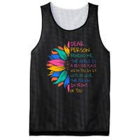 Sunflower Dear Person Behind Me The World Is A Better Place Mesh Reversible Basketball Jersey Tank