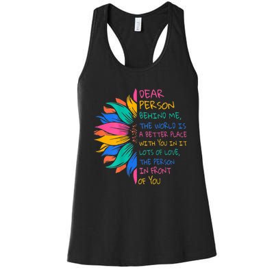 Sunflower Dear Person Behind Me The World Is A Better Place Women's Racerback Tank