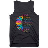 Sunflower Dear Person Behind Me The World Is A Better Place Tank Top