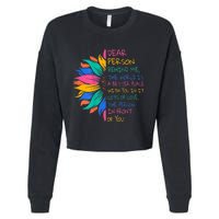 Sunflower Dear Person Behind Me The World Is A Better Place Cropped Pullover Crew