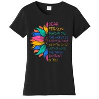 Sunflower Dear Person Behind Me The World Is A Better Place Women's T-Shirt