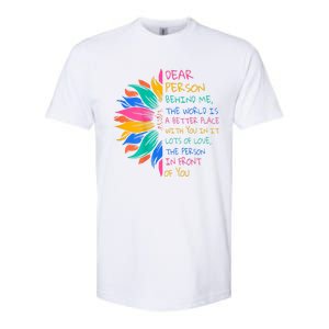 Sunflower Dear Person Behind Me The World Is A Better Place Softstyle CVC T-Shirt