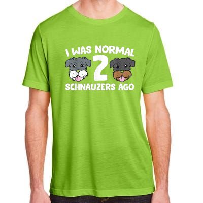 Schnauzer Dog Pet I Was Normal 2 Schnauzers Ago Adult ChromaSoft Performance T-Shirt