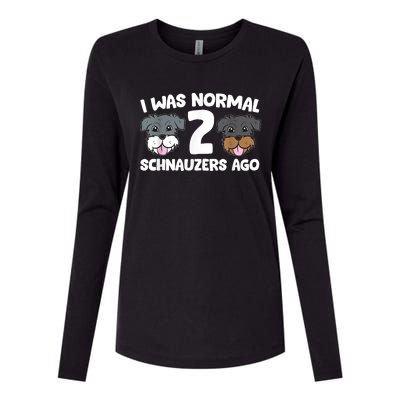 Schnauzer Dog Pet I Was Normal 2 Schnauzers Ago Womens Cotton Relaxed Long Sleeve T-Shirt