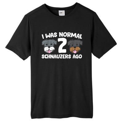 Schnauzer Dog Pet I Was Normal 2 Schnauzers Ago Tall Fusion ChromaSoft Performance T-Shirt