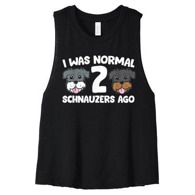 Schnauzer Dog Pet I Was Normal 2 Schnauzers Ago Women's Racerback Cropped Tank