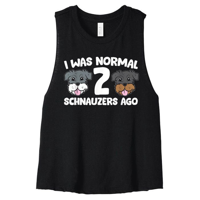 Schnauzer Dog Pet I Was Normal 2 Schnauzers Ago Women's Racerback Cropped Tank