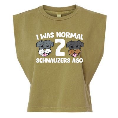 Schnauzer Dog Pet I Was Normal 2 Schnauzers Ago Garment-Dyed Women's Muscle Tee