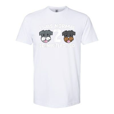 Schnauzer Dog Pet I Was Normal 2 Schnauzers Ago Softstyle CVC T-Shirt